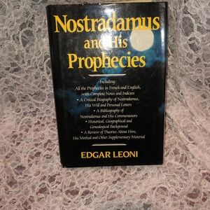 Nostradamus and His Prophecies by Edgar Leoni